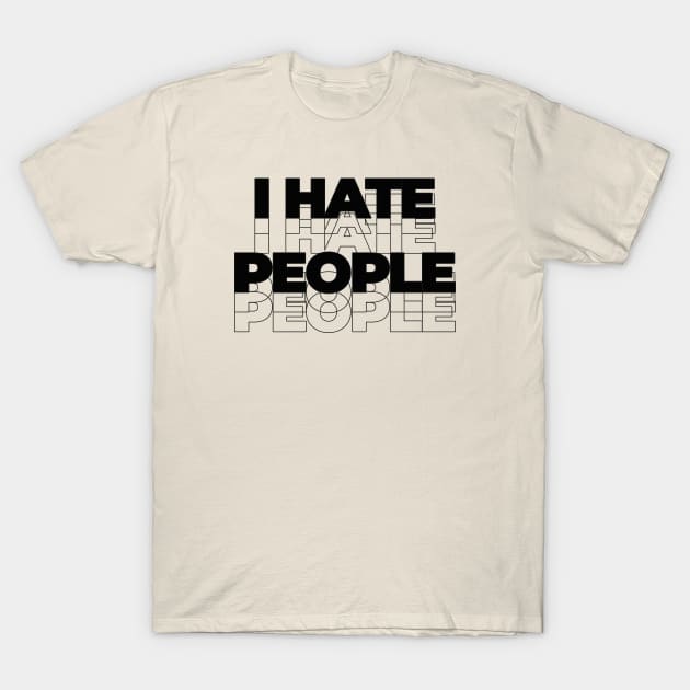 I hate people ~ anti social T-Shirt by Clawmarks